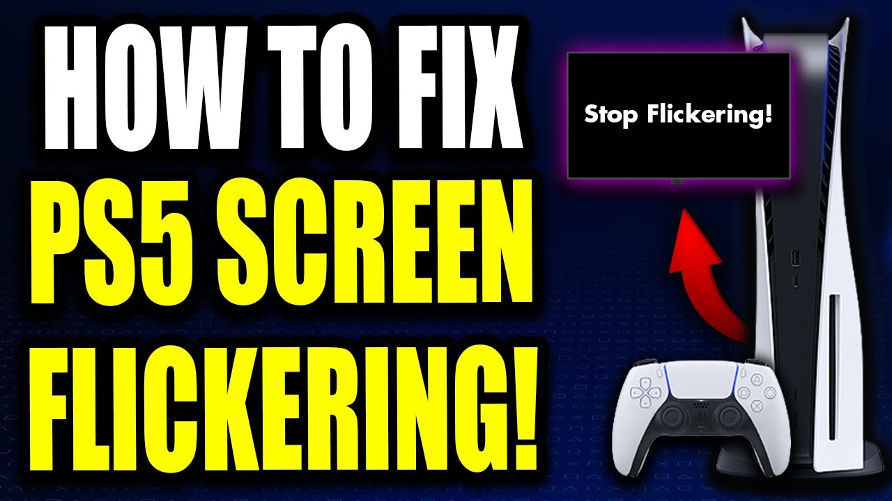 PS5 HDMI Flickering Screen Fix (Step-by-Step Guide)